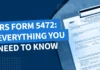 Form 5472 Explained: A Complete Guide for US LLCs Form 5472 Explained: A Complete Guide for US LLCs